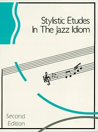 Stylistic Etudes in the Jazz Idiom (Music Instruction)