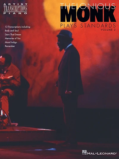 Thelonious Monk Plays Standards - Volume 2 (Songbook): Piano Transcriptions