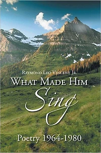 What Made Him Sing: Poerty 1964-1980