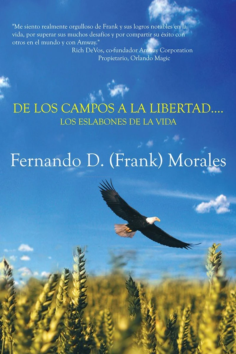 DE LOS CAMPOS A LA LIBERTAD....LOS ESLABONES DE LA VIDA