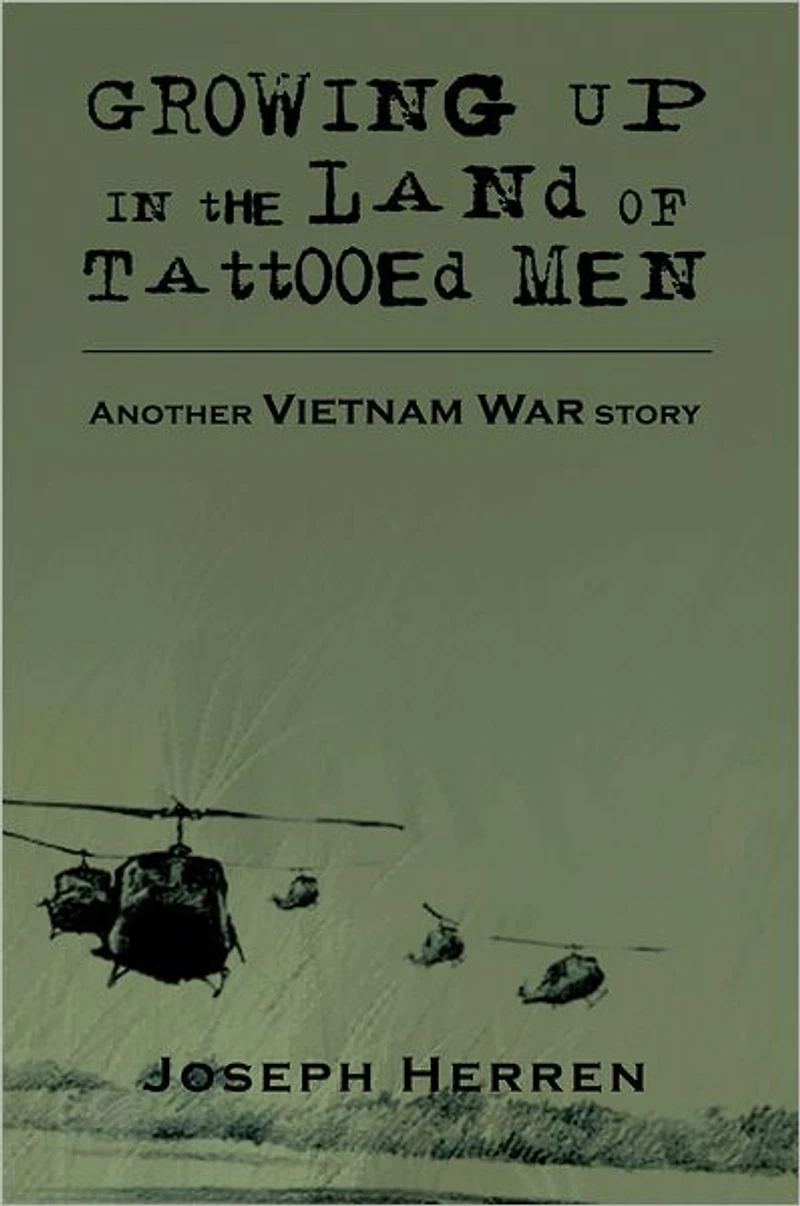 Growing Up in the Land of Tattooed Men: Another Vietnam War story