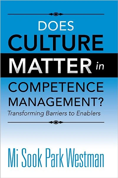 Does Culture Matter in Competence Management?: Transforming Barriers to Enablers