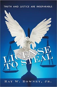 License to Steal: Truth and Justice are Inseparable