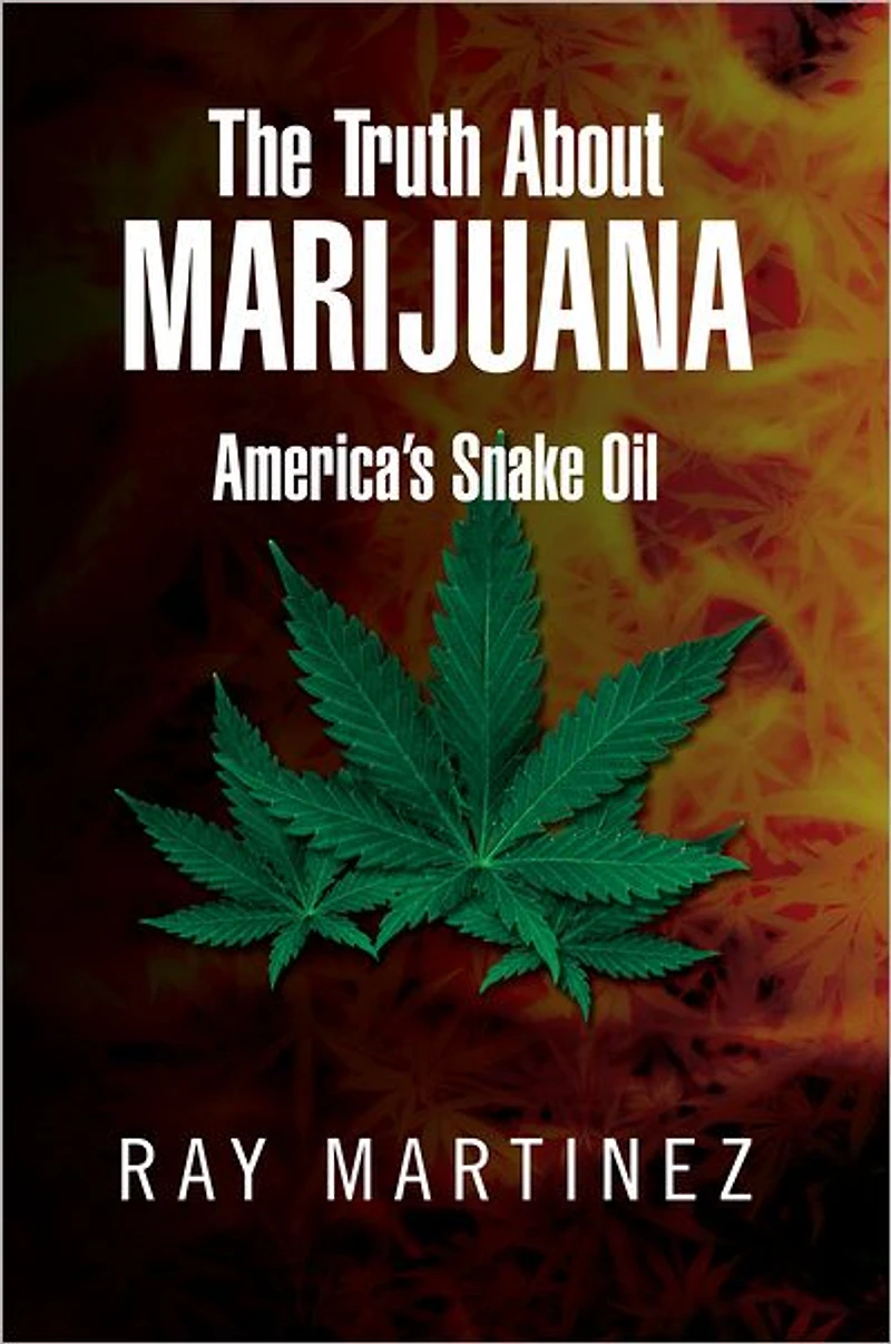 The Truth About Marijuana: America's Snake Oil
