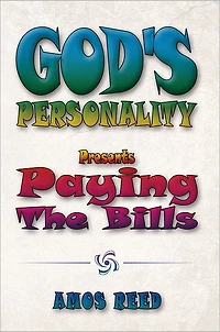 God's Personality: Present Paying The Bills