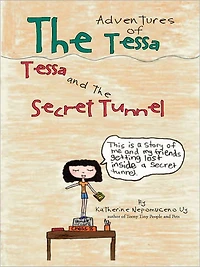 THE ADVENTURES OF TESSA: TESSA AND THE SECRET TUNNEL