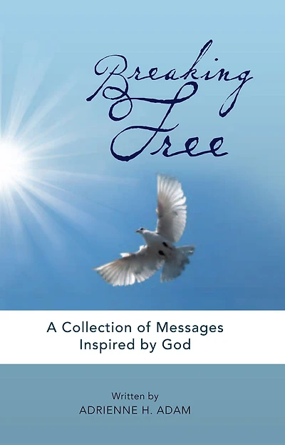BREAKING FREE: COLLECTION OF MESSAGES