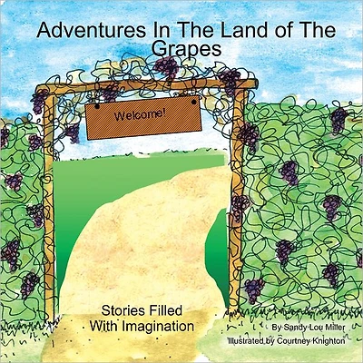 Adventures In The Land of The Grapes