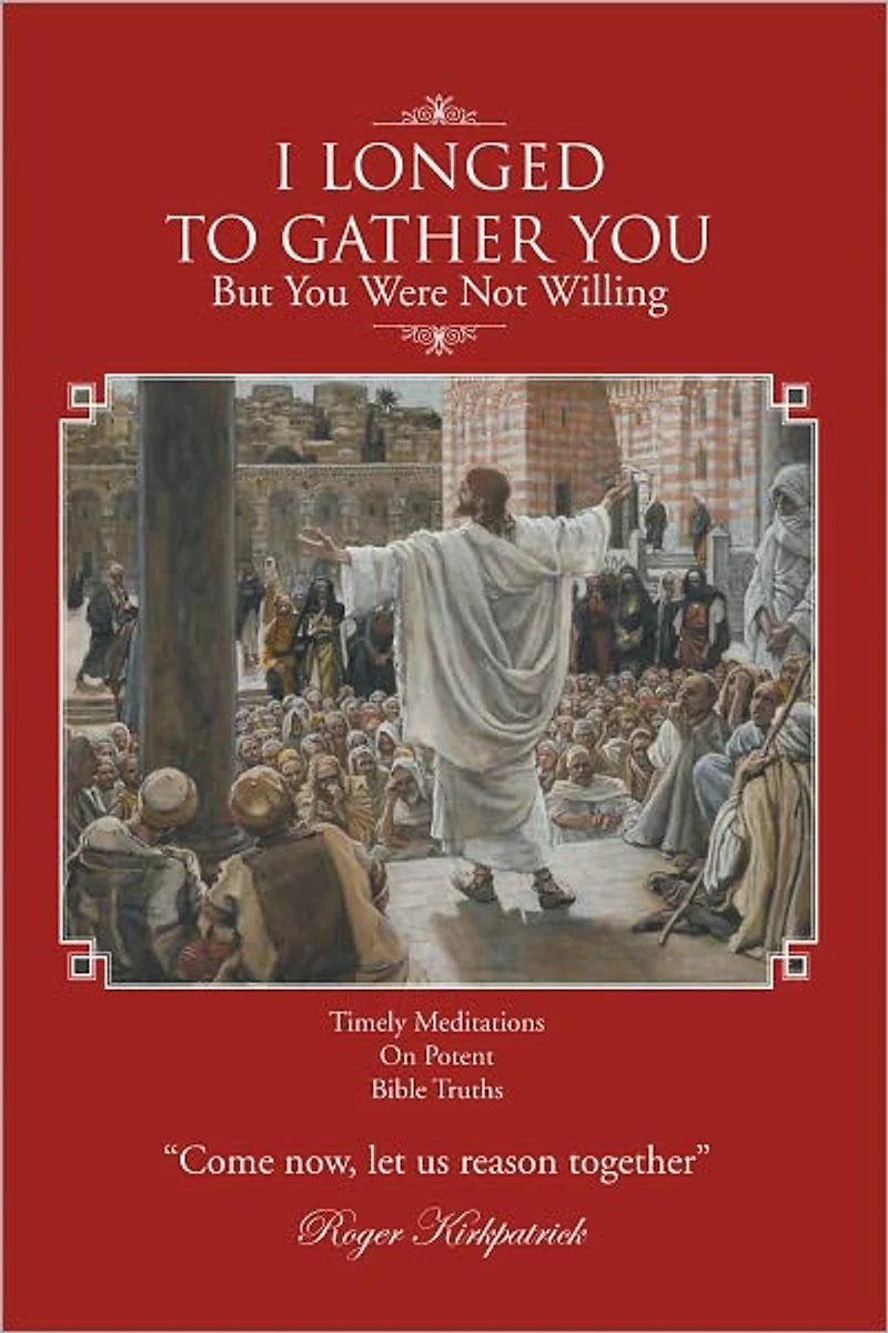 I Longed To Gather You: But You Were Not Willing