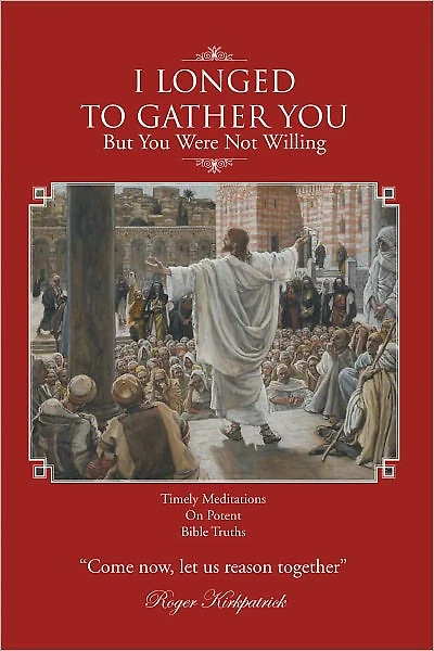I Longed To Gather You: But You Were Not Willing