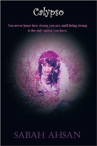 Calypso: You never know how strong you are until being strong is the only option you have.