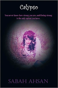 Calypso: You never know how strong you are until being strong is the only option you have.