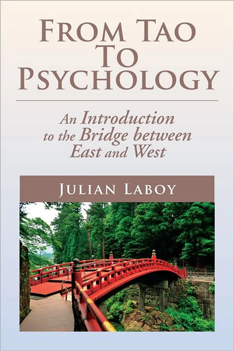 From Tao To Psychology: An Introduction to the Bridge between East and West