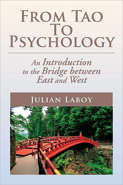 From Tao To Psychology: An Introduction to the Bridge between East and West