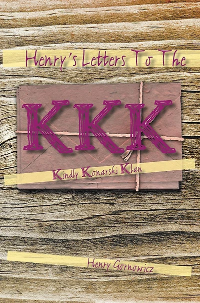 Henry's Letters To The KKK: Kindly Konarski Klan