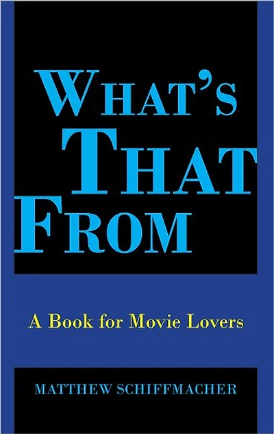 What's That From: A Book for Movie Lovers