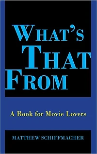What's That From: A Book for Movie Lovers