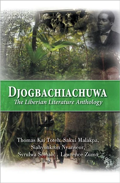 Djogbachiachuwa: The Liberian Anthology