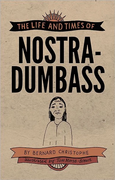The Life and Times of Nostradumbass