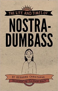 The Life and Times of Nostradumbass