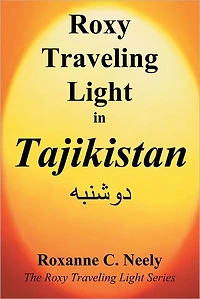 Roxy Traveling Light in Tajikistan