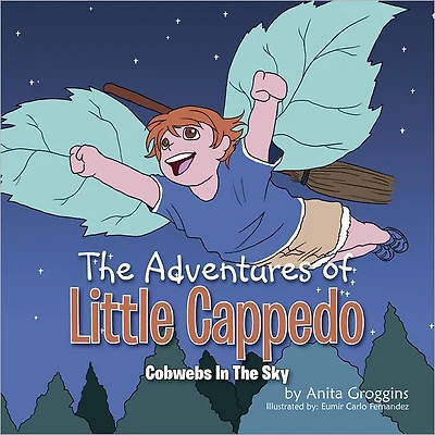 The Adventures of Little Cappedo: Cobwebs in the Sky