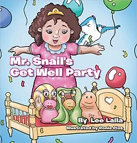 Mr. Snail's Get Well Party