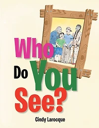 Who Do You See?