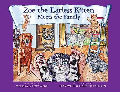 Zoe the Earless Kitten: Zoe Meets the Family