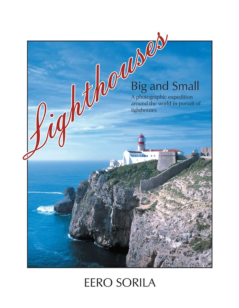 LIGHTHOUSES BIG and SMALL: A photographic expedition