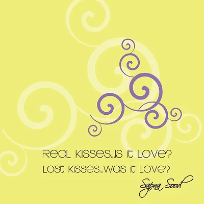 Real Kisses...Is it Love? Lost Kisses...Was it Love?