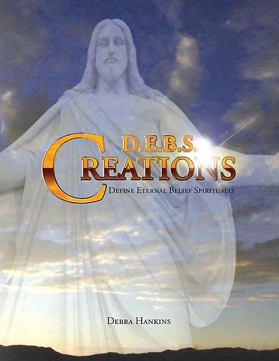 D.E.B.S. CREATIONS: Define Eternal Belief Spiritually