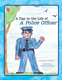 A Day in the Life of ... A Police Officer