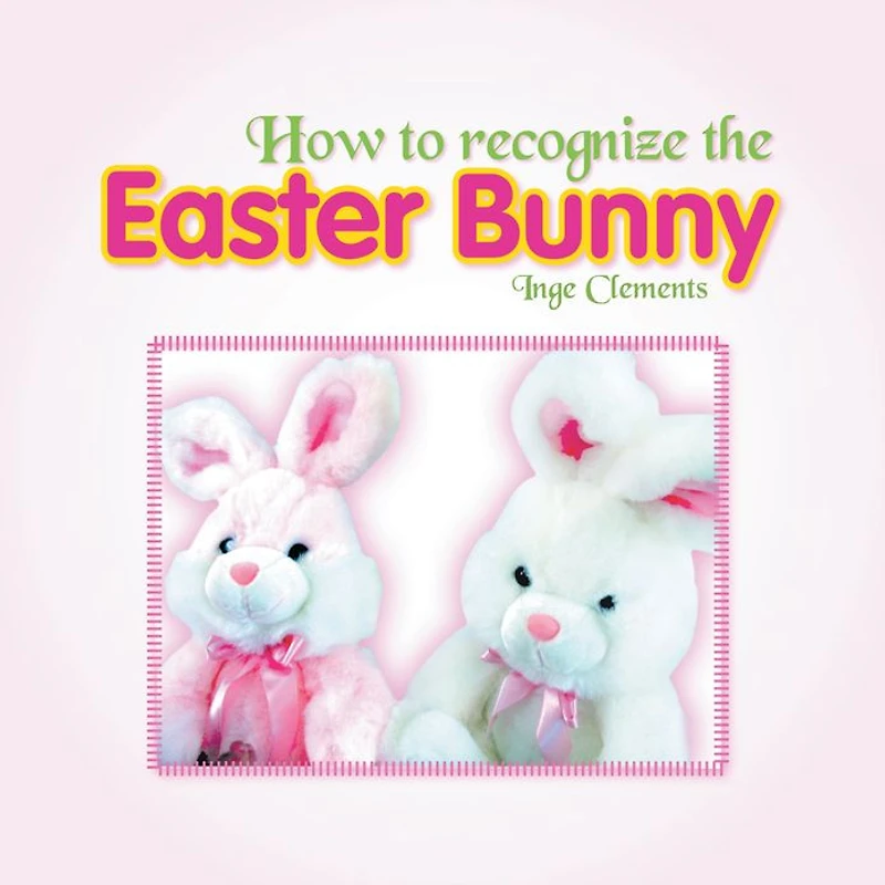 How to Recognize the Easter Bunny