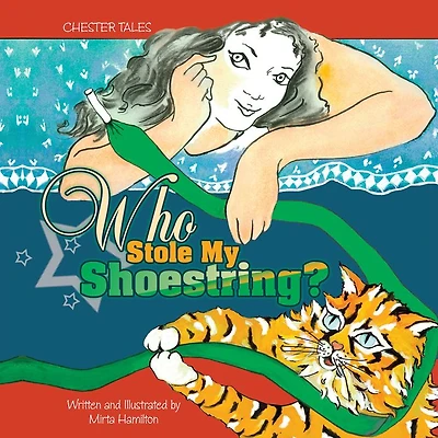 Who Stole My Shoestring?: Chester Tales