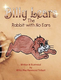Billy Lears: The Rabbit with No Ears