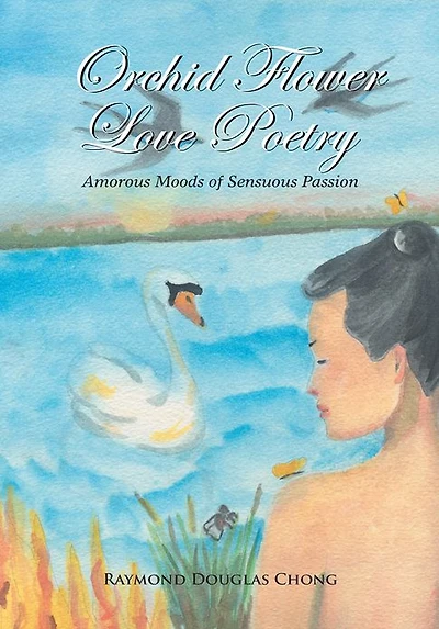 Orchid Flower Love Poetry: Amorous Moods of Sensuous Passion