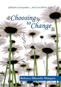 Choosing to Change: Addiction is Everywhere...And I am NOT an Addict