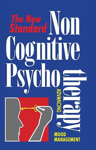 Non Cognitive Psychotherapy: advancing mood management