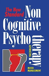 Non Cognitive Psychotherapy: advancing mood management