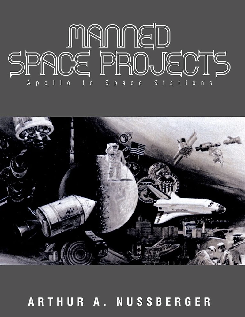 MANNED SPACE PROJECTS - Apollo to Space Stations: Project ENGINEER'S experience