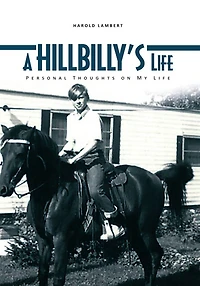 A HILLBILLY'S Life: Personal Thoughts on My Life