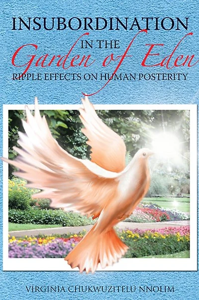 INSUBORDINATION IN THE GARDEN OF EDEN: RIPPLE EFFECTS ON HUMAN POSTERITY