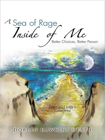 A Sea of Rage Inside of Me: Better Choices, Better Person