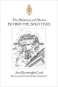 The Skeleton Leaf Stories: Behind the Shutters