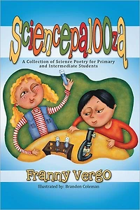 Sciencepalooza: A Collection of Science Poetry for Primary and Intermediate Students