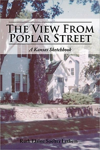 THE VIEW FROM POPLAR STREET: A Kansas Sketchbook