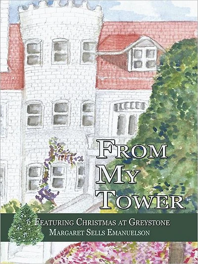 From My Tower: Featuring Christmas at Greystone