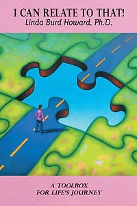 I Can Relate to That!: A Toolbox for Life's Journey