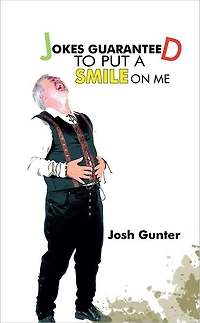 JOKES GUARANTEED TO PUT A SMILE ON ME